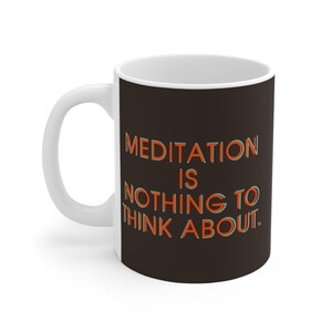 Meditação não é nada para se pensar caneca 11 onças (0,33 l)
