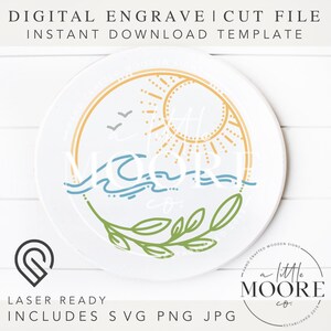 May include: A digital download template for a sun, ocean wave, and leafy branch design. The design is in a circle with the word "MOORE" in the center. The template is laser ready and includes SVG, PNG, and JPG files.