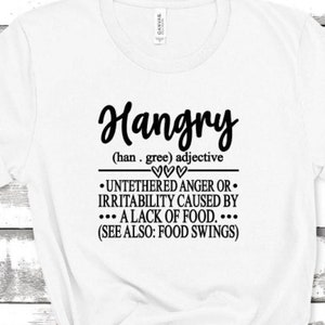 Hangry, unisex tee, multiple colors, hangry description, humor shirt, funny shirt