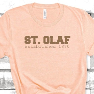 St Olaf, Rose, Betty White, unisex shirt, St Olaf established,