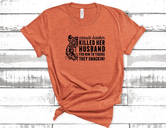 carole baskin shirt etsy