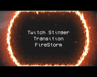 Stinger Transition Firestorm | Twitch Transition | Stream Transition