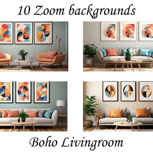 May include: Four different living room scenes with a boho style. Each scene features a sofa or two chairs, a coffee table, plants, and three framed abstract geometric prints with orange, yellow, blue, and black colours. The text "10 Zoom backgrounds" and "Boho Livingroom" are visible in the image.