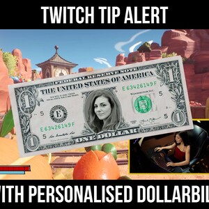 Twitch Tip Alert with personalised dollar bill