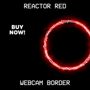 May include: A red glowing circle with the text "REACTOR RED" and "BUY NOW!" above it and "WEBCAM BORDER" below it.