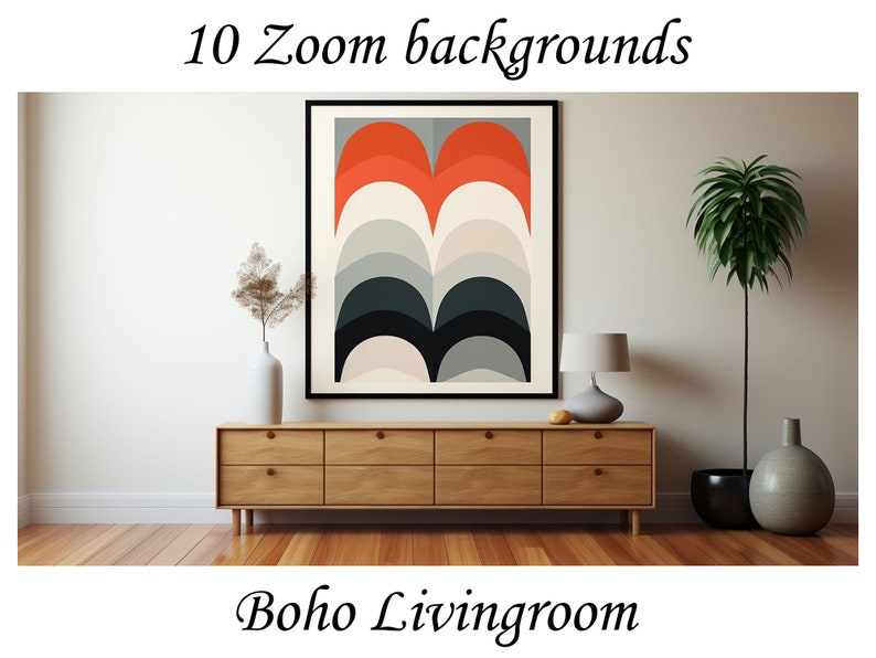May include: A wooden dresser with four drawers sits in a living room with a white wall, a potted plant, and a framed abstract art print with orange, red, white, grey, and black geometric shapes. The art print is titled "10 Zoom backgrounds". The caption below the image reads "Boho Livingroom".