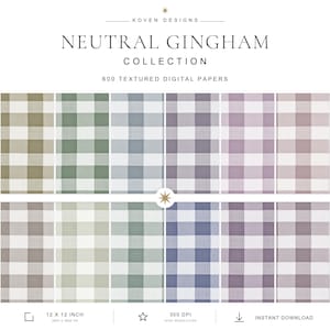 Könnte beinhalten: Eine digitale Sammlung mit dem Titel Neutral Gingham Collection, die 600 texturierte digitale Papiere mit verschiedenen Vichy-Karomustern in gedeckten Farben enthält. Der Text umfasst Koven Designs, Neutral Gingham Collection, 600 texturierte digitale Papiere, 30,48 x 30,48 cm, 300 dpi.