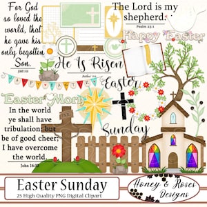 Könnte beinhalten: Ein digitales Clipart-Set mit Ostern-Motiven, darunter eine Kirche, ein Kreuz, Blumen, ein Zaun, ein Stern, ein Buch und Text, der "Frohe Ostern", "Er ist auferstanden", "Ostermorgen", "Der Herr ist mein Hirte", "Denn Gott hat die Welt so sehr geliebt, dass er seinen einzigen Sohn hingab", "In der Welt werdet ihr Trübsal haben, aber seid getrost, ich habe die Welt überwunden", "Ostersonntag", "Honey & Roses Designs" und "25 hochwertige digitale PNG-Cliparts".