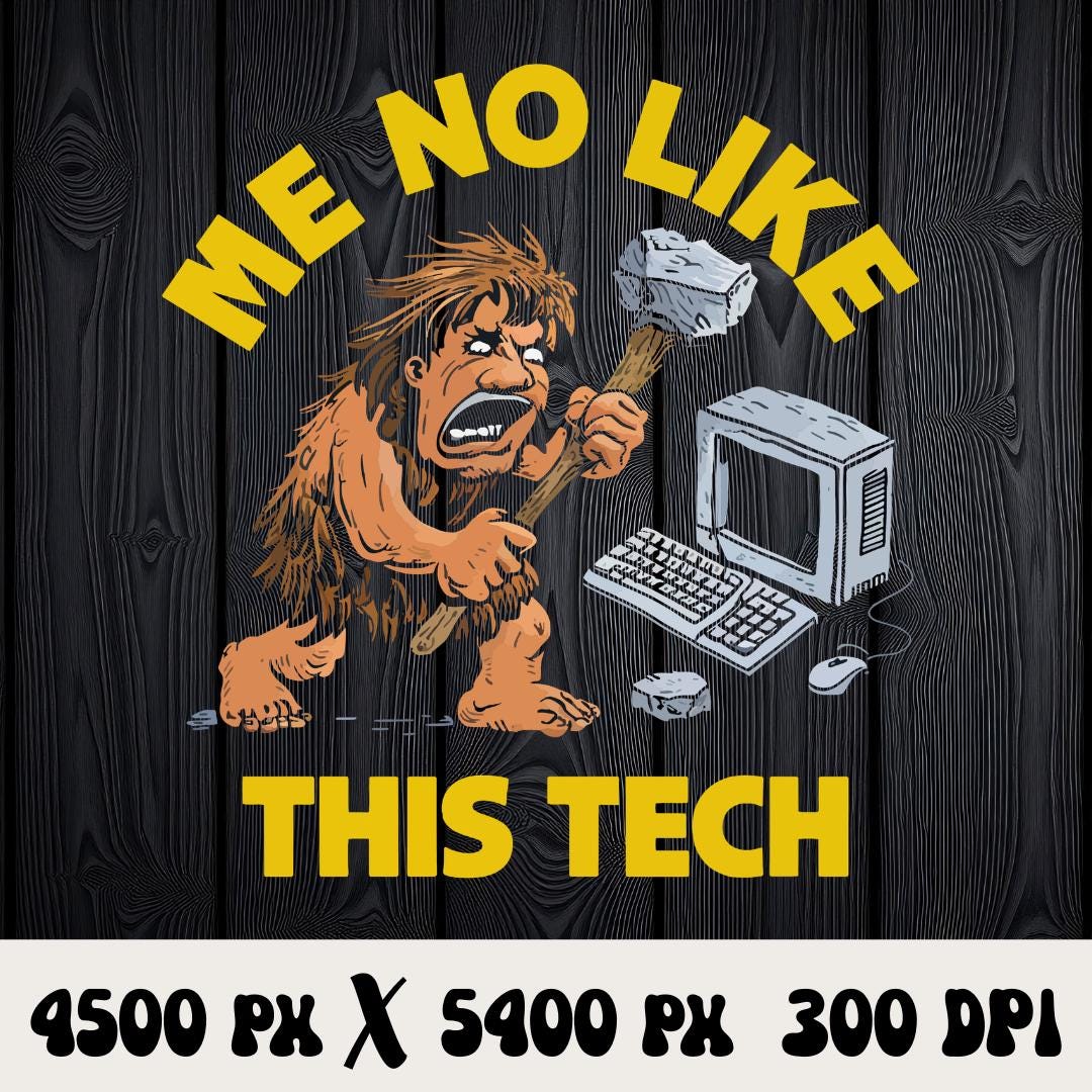 Funny Caveman Computer PNG Sublimation | Retro Me No Like This Tech ...