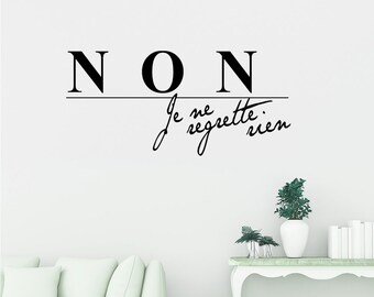 NON je ne regrette rien Wall Decal | Wall Art | Wall Decor | Vinyl Sticker | Removable decals | Free Shipping - French Quote - Paris Decor