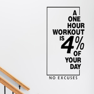 Home Gym Vinyl Decal &quot;A One Hour Workout is 4% of your Day - No Excuses  - motivational wall quotes , Fitness, cycling Room, locker sports