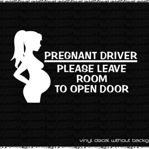 Pregnant Driver Decal - Please leave room to open door - vinyl lettering car window decals - bumper sticker - Baby shower gift idea