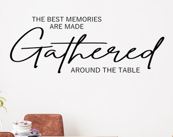 Gathering Place Wall Decal, Gathered Around the Table Quote, Kitchen Wall Decor, Family Dining Room Wall Art