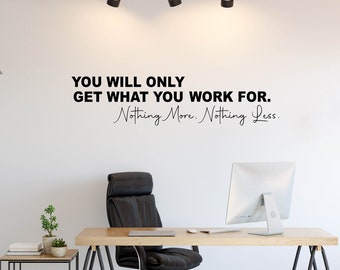 Wandtattoo „You Get What You Work For“ – Schriftzug 30x42 Cm Für Fitness, Studio, Home