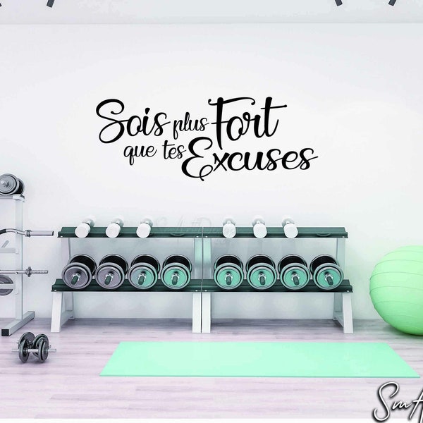 Sois plus fort que tes excuses - Gym wall decal - French gym quote - Home gym - Phrase de motivation en français pour entrainement physique