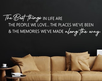 The Best Things in Life Are Wall Decal Inspirational Quote Vinyl Wall Art Living Room Bedroom Family Home Decor