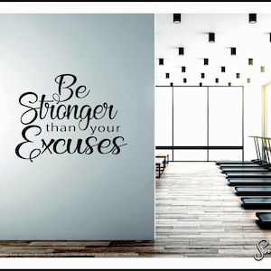 Be Stronger than your excuses - Wall vinyl decal, Gym Decor , Home Gym sticker, Office Wall Art, Classroom Wall art, Yoga quote, fitness