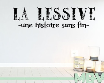 La Lessive Une histoire sans fin  - Laundry room Wall Art Decal - Laundry French Quote Wall saying - Buanderie Laundry sticker Laundry Decor