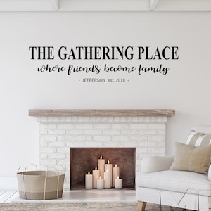 The Gathering Place - Where Friends Become Family - Custom Last Name and Established year decal | Personalized Gather Wall Art Wall decor