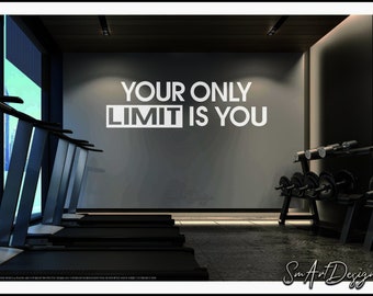 Your only limit is you - Wall decal sticker - Gym wall design - Office decor - Workout motivation - Home gym quote - Training - Fitness