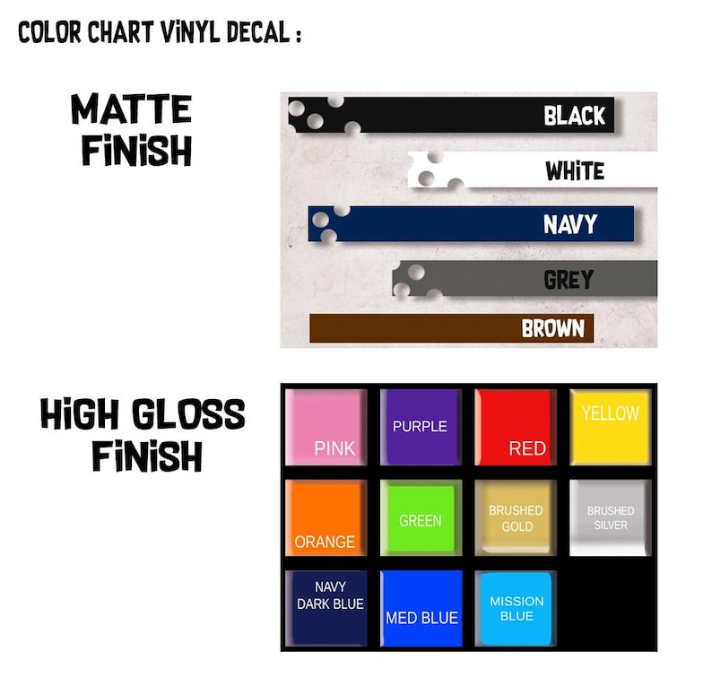 May include: A vinyl decal color chart featuring a matte finish section with black, white, navy, grey, and brown strips, and a high gloss finish section with a grid of pink, purple, red, yellow, orange, green, brushed gold, silver, navy, blue, and mission blue.
