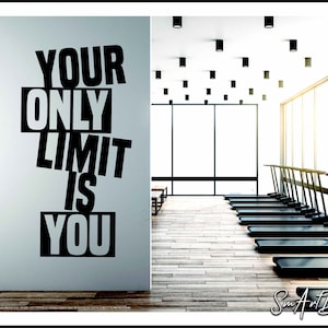 Your Only Limit Is You Wall Decal vinyl Sticker - Gym Wall decals - Home Gym decor - Fitness Wall Art - Training Room - Workout Room