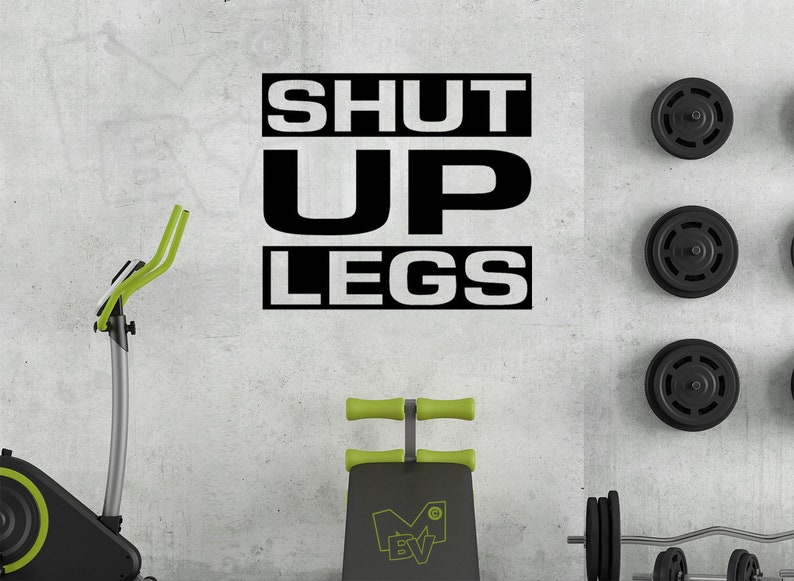 SHUT UP LEGS Bicycle Motivational Quote Art Decals Cycling