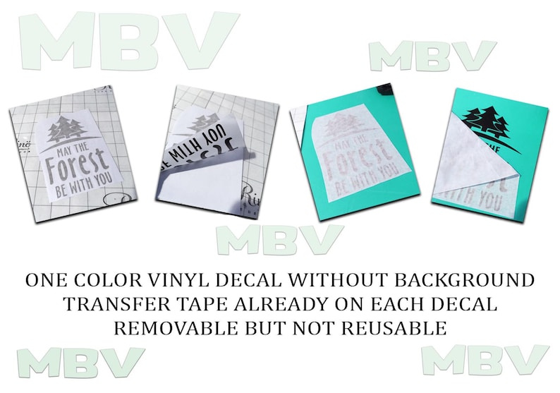 May include: A set of four one-color vinyl decals featuring a graphic of pine trees and the text "MAY THE FOREST BE WITH YOU". The decals are shown with transfer tape applied, demonstrating the application process on various surfaces and backings.
