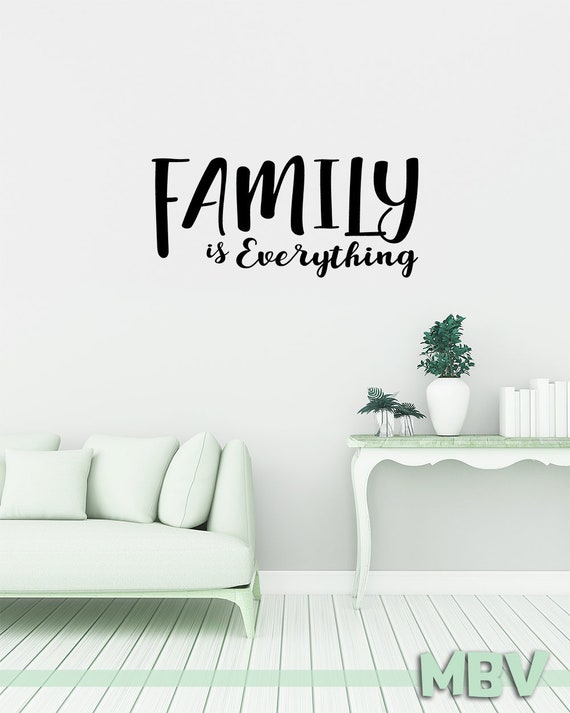 Family is Everything Decal Family Wall Quote Family Wall | Etsy