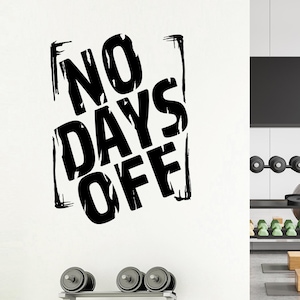 No Days Off, Gym Wall Vinyl Decal, Training Motivational Quote - Etsy