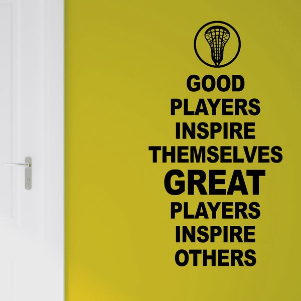 LACROSSE quotes - Lacrosse Wall Decal Sticker - Sports wall saying - Lacrosse player - Sports quote '' Great players inspire Others ''