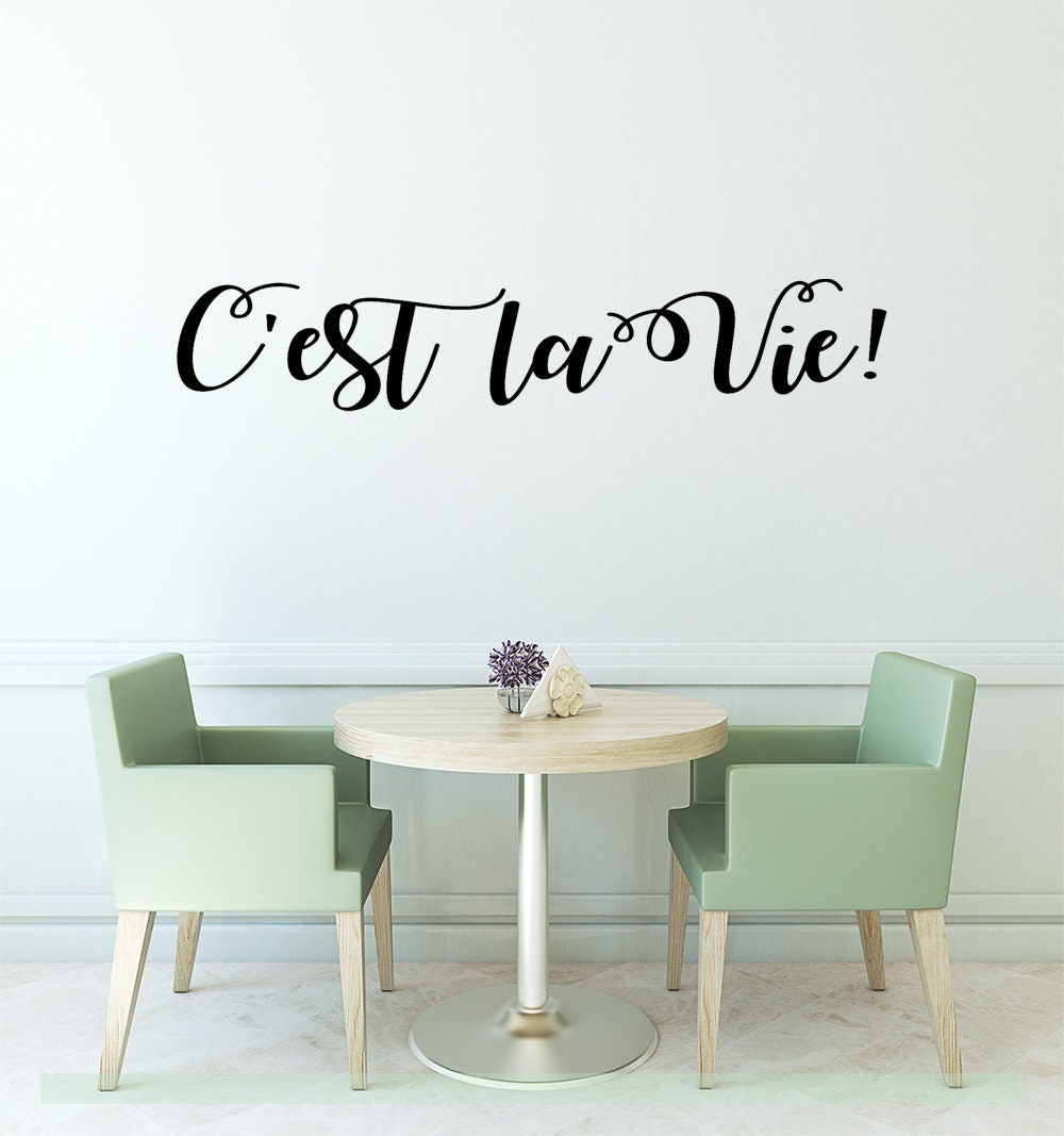 C'est La Vie Wall Decal | Wall Art | Wall Decor | Vinyl Sticker | Removable decals | french quote - french decor