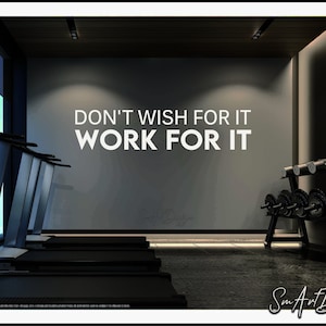 Motivational Vinyl Wall Decal &quot; Don&#39;t Wish For It Work for it &quot; for Gym decor, Office wall art - Fitness quote - inspirational  Large decal