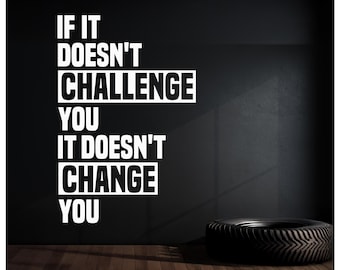 Home Gym Wall Decal - Fitness Quote " If it doesn't Challenge you ... " Aligned left