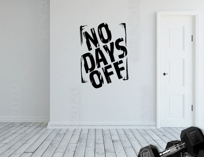 May include: Black and white motivational wall decal with the text "NO DAYS OFF" in a bold, distressed font.