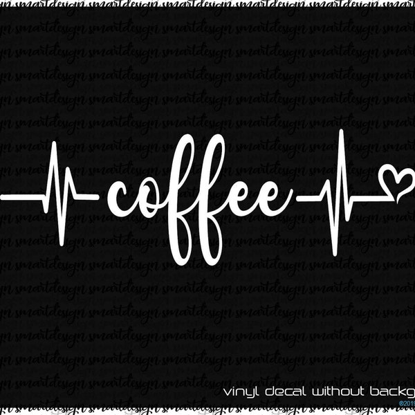 Coffee Decal - Heartbeat Decal - Coffee bar decal - VRS vinyl sticker - it's in my blood - espresso machine / car window / laptop decals