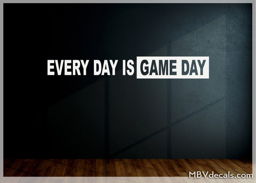 Every Day is Game Day Wall Vinyl Decal, Locker Room, Home Gym, Gamer