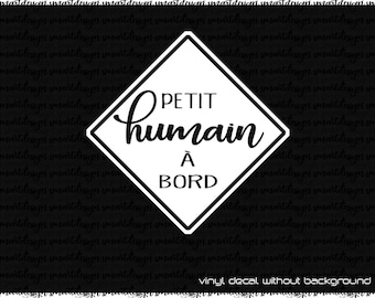 Petit humain à bord Decal - 5&quot; x 5&quot; -  French Baby on board sign - vinyl lettering car window decals bumper sticker - Baby shower gift idea