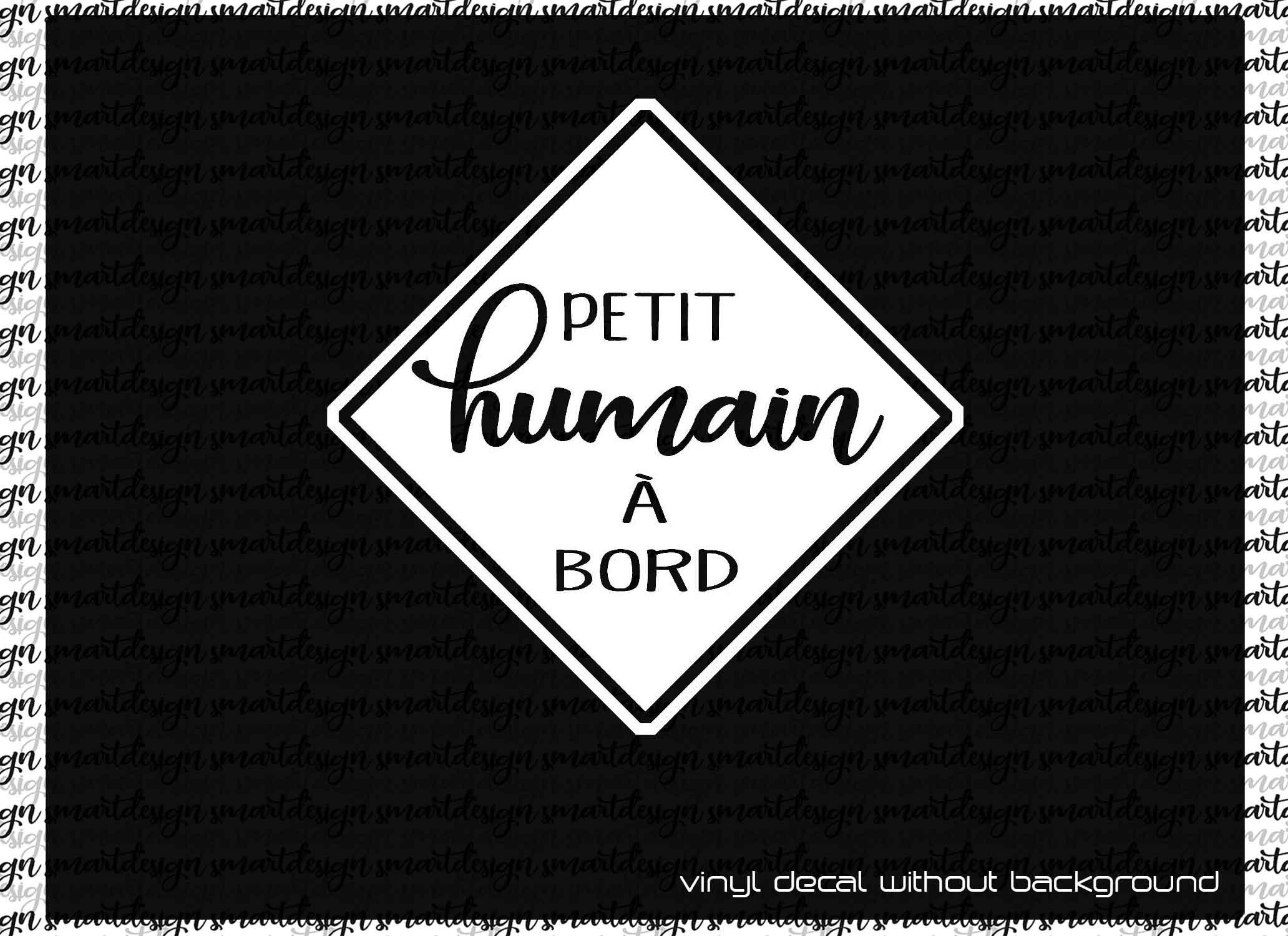 Petit Humain A Bord Decal French Baby On Board Sign Vinyl Etsy