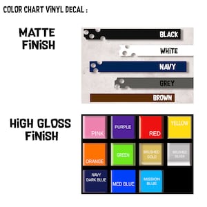 May include: Color chart for vinyl decals showing available colors in matte and high gloss finishes. Colors include black, white, navy, grey, brown, yellow, purple, pink, red, green, brushed gold, brushed silver, orange, navy dark blue, medium blue, and mission blue.