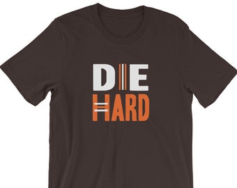 DIE HARD | Cleveland Browns | CLE Fan Inspired Unisex tee