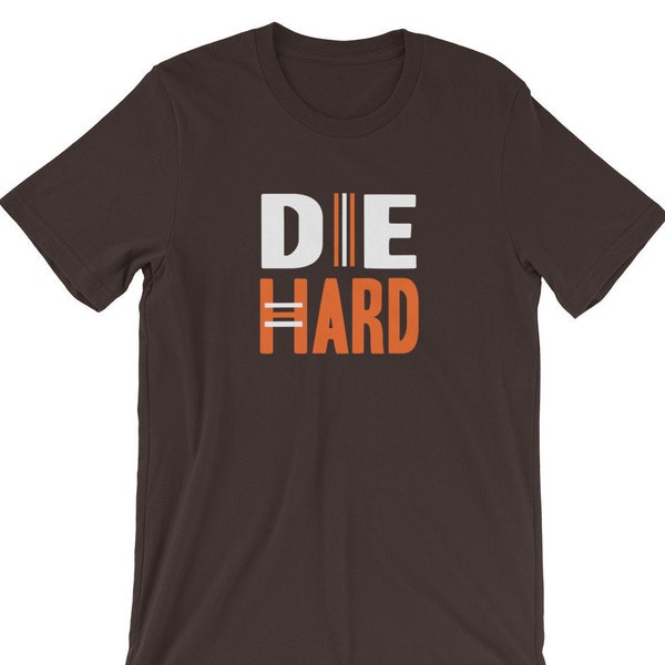 DIE HARD | Cleveland Browns | CLE Fan Inspired Unisex tee