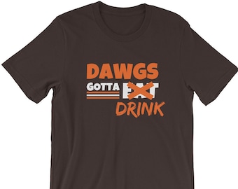 Dawgs Gotta Drink | Cleveland Brown Inspired Tee | OBJ