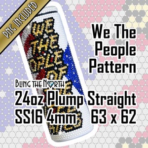 May include: A white 24 ounce stainless steel tumbler with a "We The People" design in red, white, blue, and gold rhinestones. The tumbler is a straight, plump style with a 4mm lid. The design is 63 x 62 rhinestones.