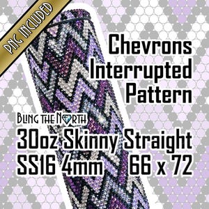 May include: A 30 ounce skinny straight stainless steel tumbler with a purple and silver chevron pattern. The tumbler is 4mm thick and measures 66 x 72. The text "BLING THE NORTH" is visible on the tumbler.