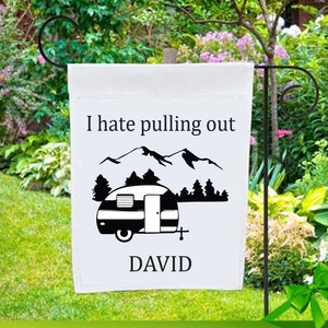 Camping, I Hate Pulling Out Personalized Flag, Camping Signs, Camping Decor, Camping Flag, Camping Gifts, Camping gear, Personalized Gift