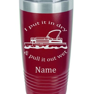 Pontoon, Put it in Dry Tumbler, Pontoon Boat, Pontoon Gift, Pontoon Captain, Boat Accessories, Personalized Boat Tumbler, Boat Gift, PullOut
