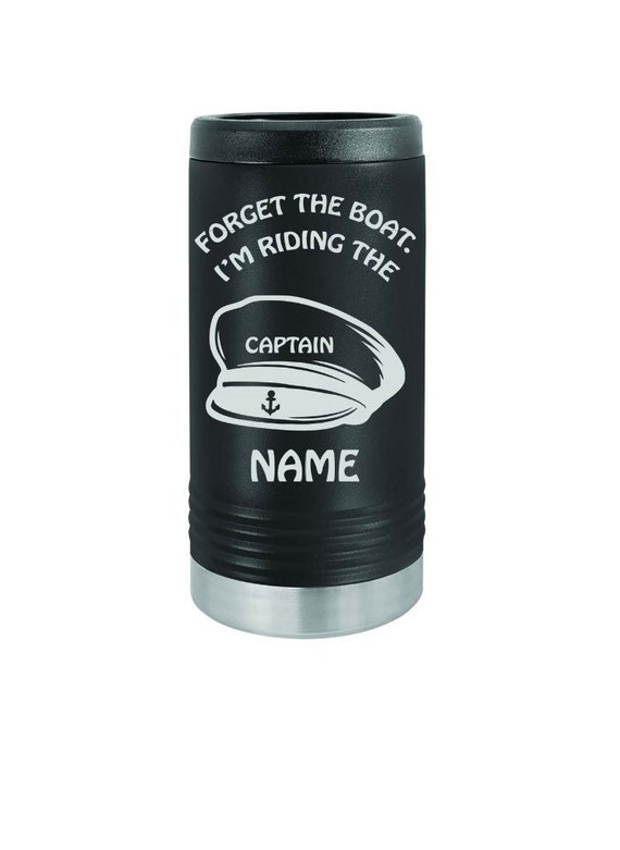 Slim Can Cooler, Ride the Captain, Boat, White Claw Coozie, Boat Koozie,  Skinny Can, Boat Tumbler, Boat Gifts, Gifts for Her, Boat Coozie, 