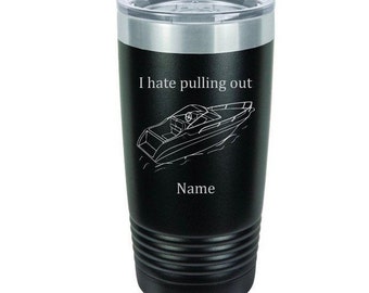 Boat, I Hate Pulling Out Tumbler, Boat Accessories, Boat Tumbler, Personalized Boat Tumbler, Boat Gifts, Gifts For Him, Boat Mug, Christmas