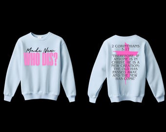 Funny Christian T-Shirt: "Made New Who Dis?" Bible Verse Shirt